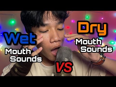ASMR Wet VS Dry Mouth Sounds