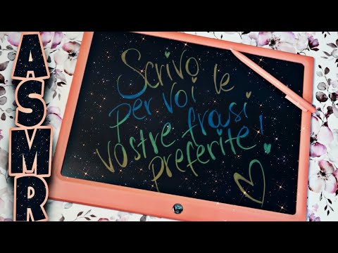 ASMR ita• ✍️SCRIVO sulla LAVAGNA LCD le VOSTRE FRASI PREFERITE💕 intese whispering 😴