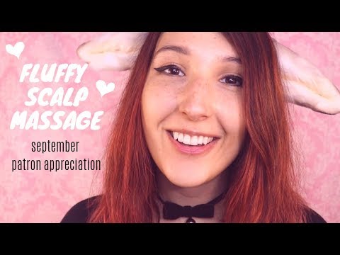 ASMR - FLUFFY SCALP MASSAGE ~ September Patron Appreciation ~