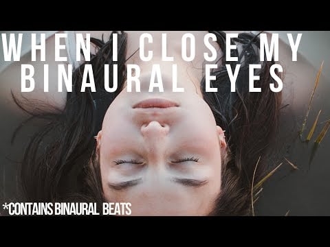 When I close my binaural eyes -  Sweet sleep