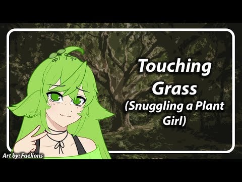 Touching Grass (Snuggling a Plant Girl) [F4A] [TF4A]