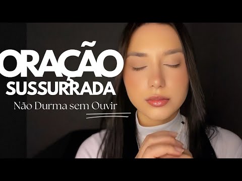 Não Durma Antes de Ouvir essa Oração Em ASMR 🕊️