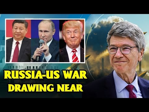 Trump Has Lost – The RUSSIA - U.S War Is Drawing Very Near. | Jeffrey Sachs