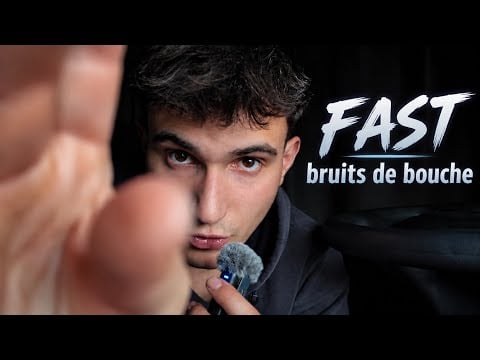 ASMR FAST BRUITS DE BOUCHE 👄 VISUEL 