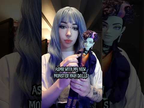 ASMR With My New Monster High Dolls