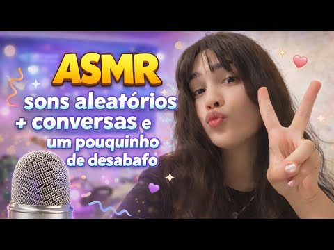 ASMR sons aleatórios! - Conversa Comprinhas + Desabafo kkkkkkk