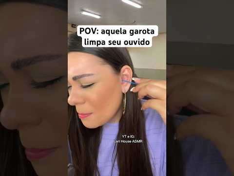 POV: aquela garota limpa seu ouvido #humor #shorts