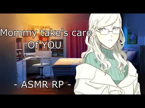 Mommy Takes Care of YOU [ASMR]