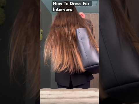 How To Dress For Interview