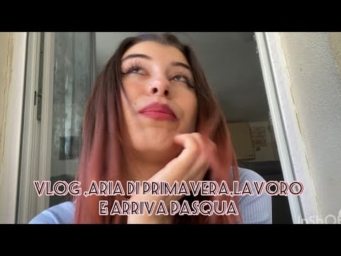 🌸VLOG🌸 Che cosa bella.. 🐣\vi porto a lavoro con me , aria di primavera ☀️