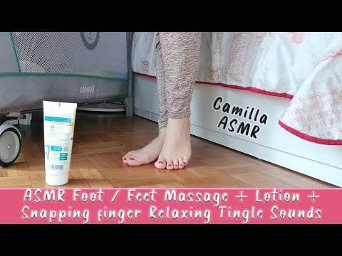 ASMR Foot / Feet Massage + Lotion + Snapping finger Relaxing Tingle Sounds