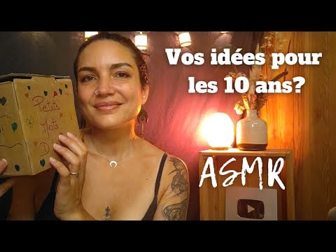 ASMR * Papotages du dimanche et vos idées pour les 10 ans ?!
