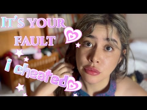ASMR cheating wife convinces you it's your damn fault
