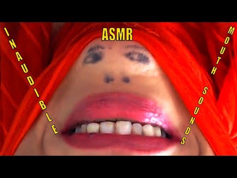 ASMR CARA AL REVES CON INAUDIBLE Y SONIDOS DE BOCA🙃MOUTH SOUNDS