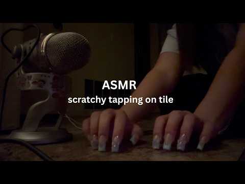 ASMR scratchy tapping on tile