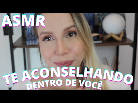 ASMR TE ACONSELHANDO REFLETE OQUE TEM DENTRO -  Bruna Harmel ASMR