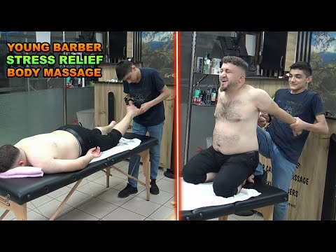 ASMR YOUNG BARBER STRESS RELIEF BODY MASSAGE 💈 back, foot, leg, elbow, neck massage #asmryoungbarber