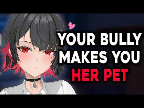 [SPICY] Your Bully Makes You Her "Pet" ASMR