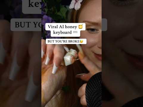 Viral not AI Honey Keyboard ASMR🍯⌨️ BUT you’re broke 😓