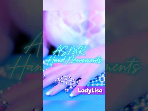 ASMR Hand Movements #asmr #shorts #LadyLisa
