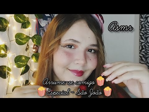 🍿ASMR👂🏻- Arrume-se comigo🍿 para curtir o São João 2024! 🍿🥳 Especial São João🍿 (Make)💄💦