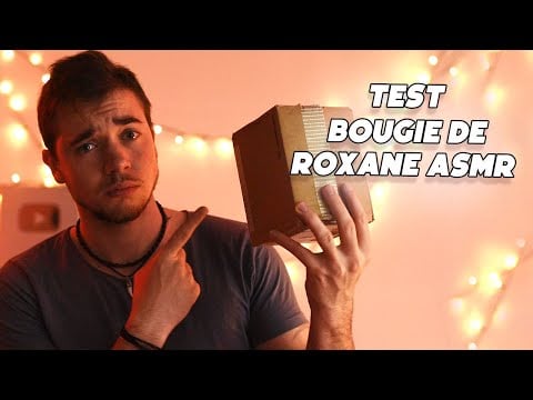 ASMR : JE TEST LA BOUGIE DE ROXANE ASMR !! @RoxaneASMR