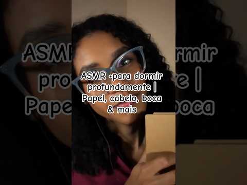 ASMR •para dormir profundamente | Papel, cabelo, boca & mais