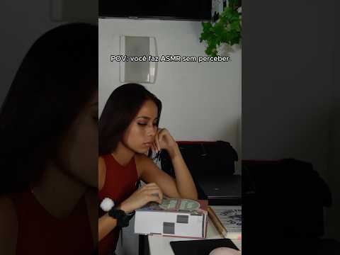 você faz ASMR sem perceber
