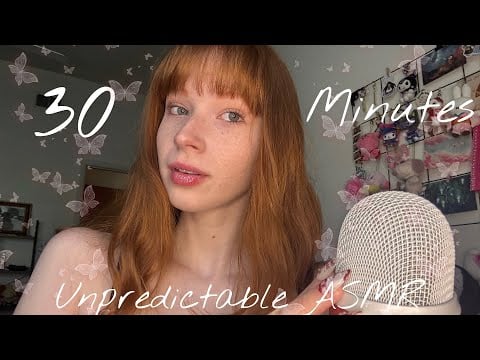 30+ Minutes of FAST UNPREDICTABLE ASMR!!!