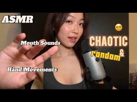 ASMR Fast & CHAOTIC Hand Movements & Mouth Sounds RANDOM