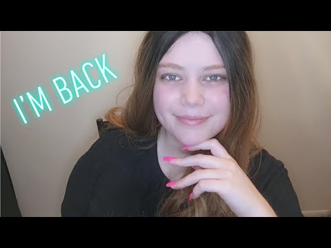 ASMR | I’M BACK (Let’s Catch Up🖤)