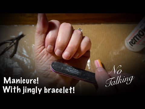 ASMR Nail Filing With Jingly Bracelet! (No talking version) Request! Looped 1X