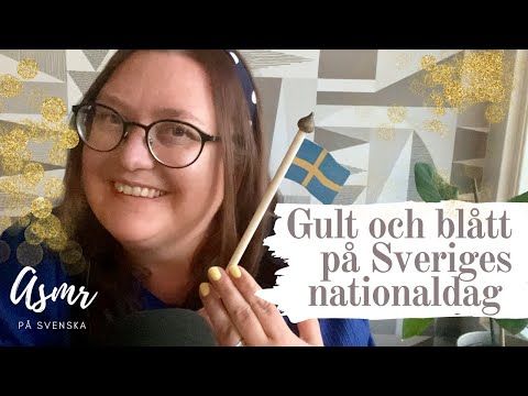 ASMR på svenska: Gult och blått på Sveriges nationaldag 💛💙🇸🇪💙💛