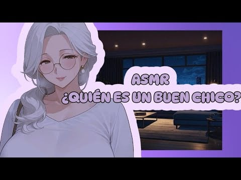 //ASMR// ¿Quién es un buen chico? Mommy te da cariño💓✨