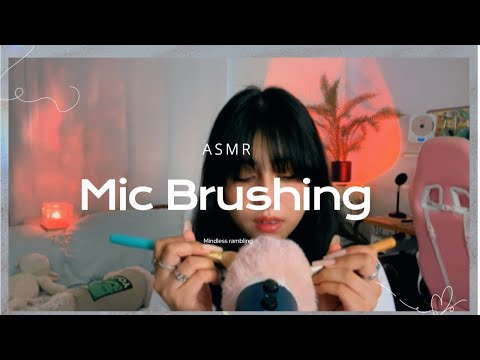 [ASMR] Mic Brushing + Mindless whispers (ASMR for sleep and chill)