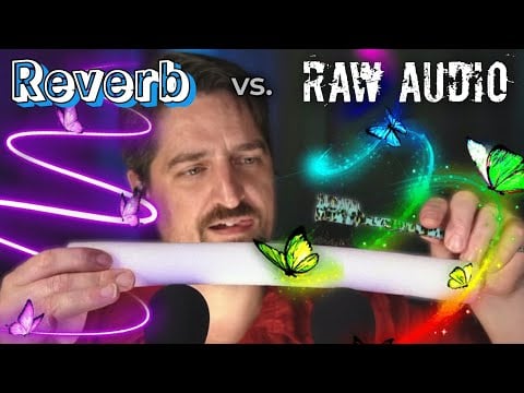ASMR Raw vs Reverb Tap & Scratch Tubes ⚠️ Experts ONLY