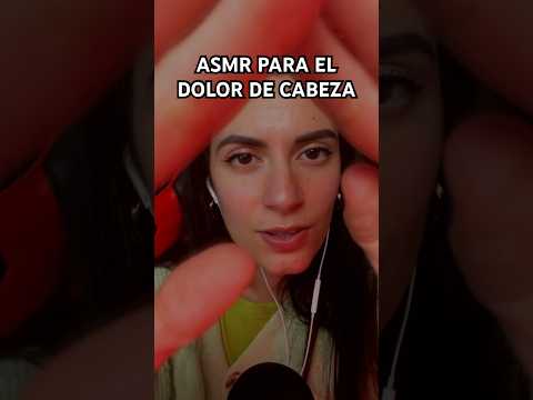 ASMR PARA ALIVIAR EL DOLOR DE CABEZA ❤️ #asmr #shorts