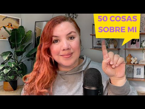 ASMR 50 Cosas SOBRE Mi Actualizado!