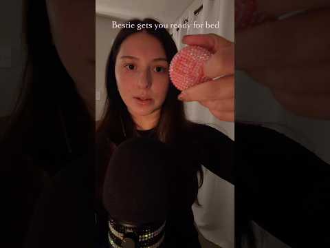 ASMR bestie gets you ready for bed #asmr #skincare 🩷￼
