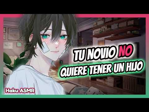 ASMR Rolplay - Tu novio no quiere tener un hijo - Haku ASMR