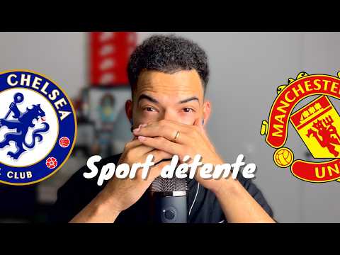 Sport détente #66 : Chelsea - Manchester United ( 33J - Premier League )