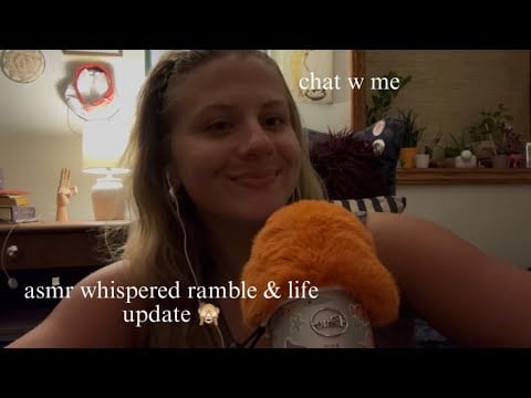 ASMR whispered ramble & life update (soft whispers to tune out before bed) 😴