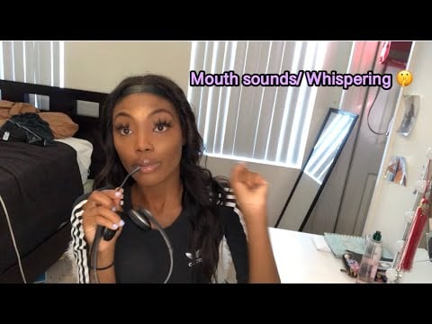 Mouth sounds/ Whispering🤫