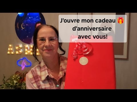 Asmr français, j'ouvre mon cadeau d'anniversaire 🎁 offert par Jean-Yves avec vous !