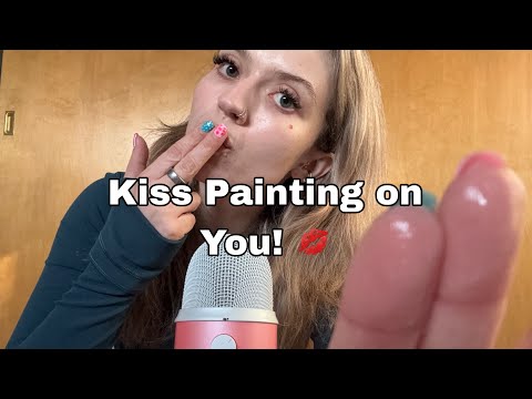 ASMR| KlSS (Spit) Painting on You! Mouth Sound Variation, & Tapping on random Items