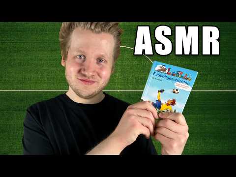 ASMR | Ich lese dir ein Fußball Kinderbuch vor! (Vorlesestunde)