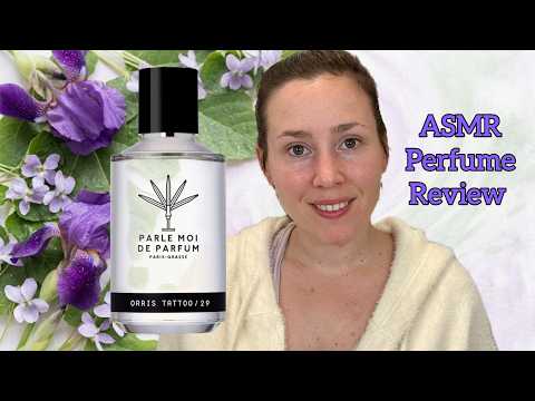 (ASMR) Perfume Review - Parle Moi Orris Tattoo 29 - Glass Tapping & Soft Spoken
