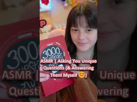 ASMR | Asking You Unique Questions (& Answering Them Myself 😊)  ─♡─ #asmr