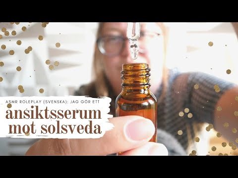 ASMR (roleplay): Jag gör ett ansiktsserum till dig - bra mot solsveda