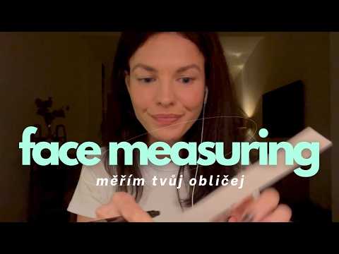 ASMR cz  💤 relaxuj u měření obličeje 📏